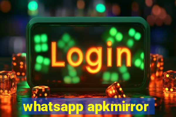 whatsapp apkmirror